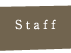 Staff